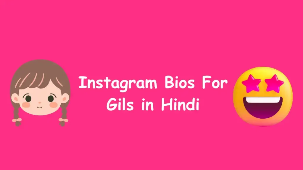 Instagram Bios For Gils in Hindi